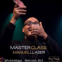 Manuel Llaser - FU-FAN - Masterclass - Magia de Salón (30-03-2022)
